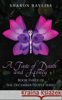 A Taste of Death and Honey Sharon Bayliss 9781948661676