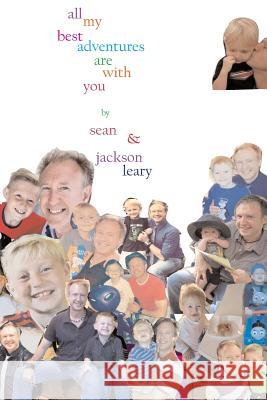 All My Best Adventures Are With You Leary, Jackson 9781948662000