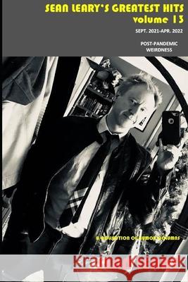 Sean Leary's Greatest Hits, Volume 13: Post-Pandemic Weirdness Sean Leary 9781948662109 Dreaming World Books