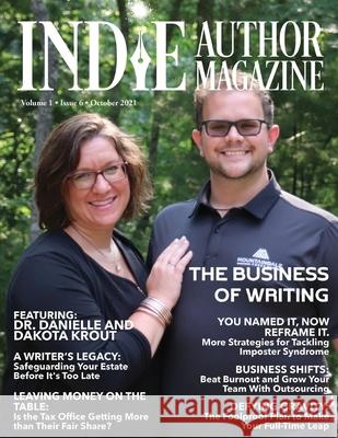 Indie Author Magazine Featuring Dr. Danielle and Dakota Krout: The Business of Self-Publishing, Growing Your Author Business Through Outsourcing, and Chelle Honiker Alice Briggs 9781948666336 Athenia Creative Services, LLC