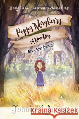 Poppy Mayberry, a New Day Jennie K. Brown 9781948671170