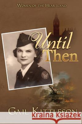 Until Then Gail Kittleson 9781948679503 Wordcrafts Press