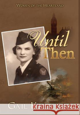 Until Then Gail Kittleson   9781948679657 Wordcrafts Press