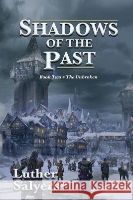 Shadows of the Past Luther Salyers 9781948679893