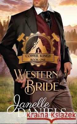 Western Bride Janelle Daniels 9781948683029 Dream Cache Publishing