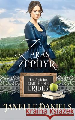 Zara's Zephyr Janelle Daniels 9781948683036 Dream Cache Publishing