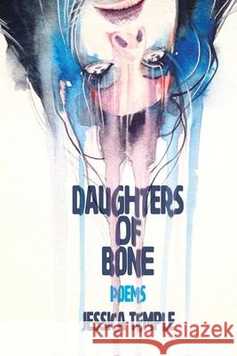 Daughters of Bone Jessica Temple 9781948692489 Madville Publishing