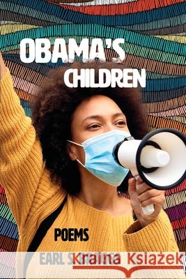 Obama's Children: Poems Earl Braggs 9781948692724 Madville Publishing