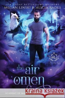 The Air Omen Megan Linski Alicia Rades Hidden Legends 9781948704939 Crystallite Publishing LLC