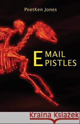 Email Epistles Poetken Jones 9781948712446 Weasel Press