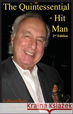 The Quintessential Hit Man (Second Edition) Larry Russell Brown Sandy Linzer Larry Edward Wacholtz 9781948715065