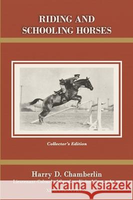 Riding and Schooling Horses Harry D. Chamberlin 9781948717199 Xenophon Press LLC