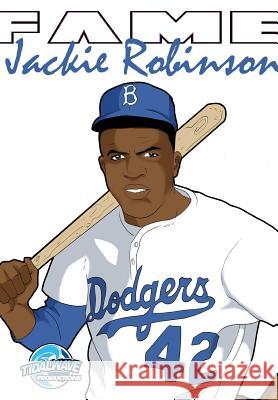 Fame: Jackie Robinson Darren G. Davis Robert Schnakenberg Keith Quinn 9781948724340