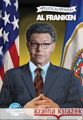 Political Power: Al Franken Jerome Maida Beniamino Bradi Darren G. Davis 9781948724777 Tidalwave Productions