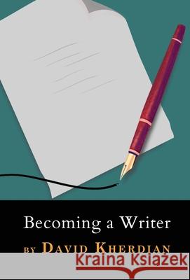 Becoming a Writer David Kherdian 9781948730945 Cascade Press