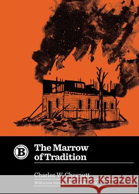 The Marrow of Tradition  9781948742344 Belt Publishing