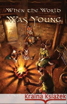 When the World Was Young: A Prehistoric Anthology The Furry Historical Fiction Society 9781948743334 Madison Scott-Clary