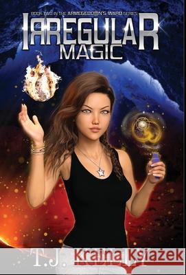 Irregular Magic T. J. Kelly 9781948744034 Persistence Publishing
