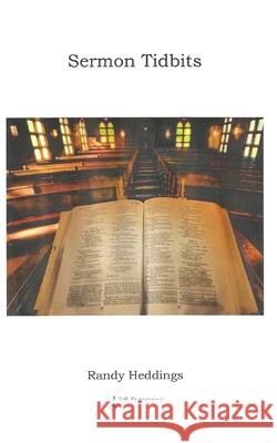Sermon Tidbits Randy Heddings 9781948747615 J2b Publishing