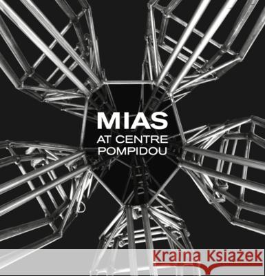 MIAs Architects at Centre Pompidou Mi 9781948765848 Actar