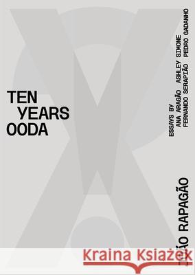 X!? 2010-2020 Ten Years Ooda Joao Rapagao 9781948765947 Actar
