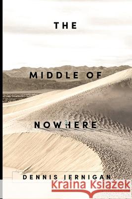 The Middle of Nowhere Dennis Jernigan 9781948772150 Shepherd's Heart Music