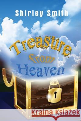 Treasure From Heaven Smith, Shirley 9781948779562 Toplink Publishing, LLC