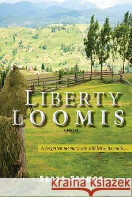 Liberty Loomis Susan Denman 9781948779784 Toplink Publishing, LLC