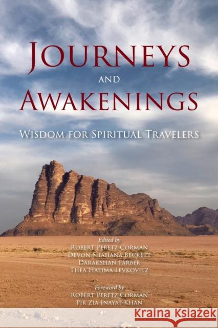 Journeys and Awakenings: Wisdom for Spiritual Travelers Robert Peretz Corman, Pir Zia Inayat-Khan, Seven Pillars House of Wisdom 9781948796323 Sacred Spirit Books