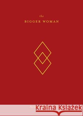 The Bigger Woman Armin Kabiri 9781948796736 Epigraph Publishing