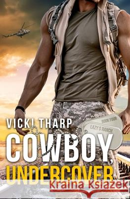 Cowboy Undercover Vicki Tharp 9781948798051 Vicki Williams Tharp