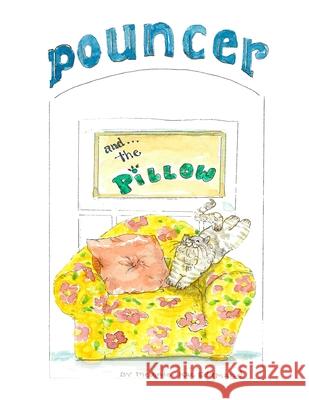 Pouncer and the Pillow Melba Roberts Melanie Kae Edgmand 9781948804219 Idea Creations Press