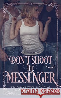 Don't Shoot the Messenger: Hazard Falls Book 2 Samantha a. Cole Eve Arroyo 9781948822350 Suspenseful Seduction Publishing