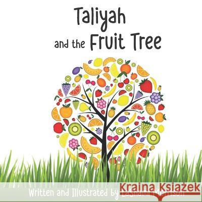 Taliyah and the Fruit Tree Lashami Morrison   9781948829694 Relentless Publishing House