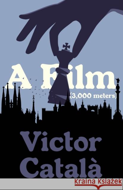 A Film (3,000 Meters) Victor Catala Peter Bush 9781948830447