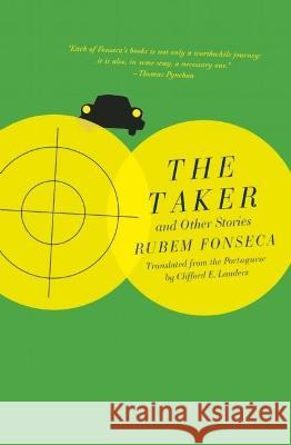 The Taker and Other Stories Rubem Fonseca, Clifford E. Landers 9781948830706