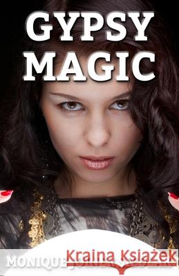 Gypsy Magic Monique Joine 9781948834964 Oshun Publications, LLC