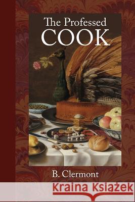 The Professed Cook B. Clermont 9781948837064