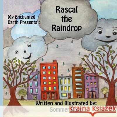 Rascal the Raindrop Sommer Rayn 9781948849005 Not Avail