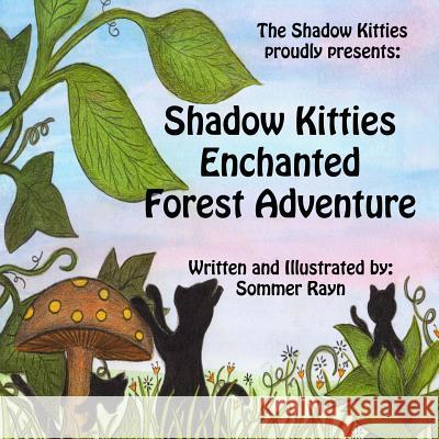 Shadow Kitties Enchanted Forest Adventure Sommer Rayn 9781948849029 Shadow Kitties