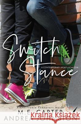 Switch Stance M. E. Carter Andrea Johnston 9781948852128 M.E. Carter