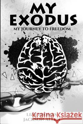 My Exodus: My Journey to Freedom Liza Thoma 9781948853149