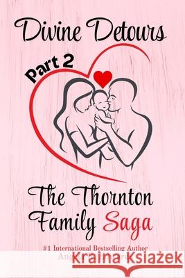 Divine Detours - Part 2: The Thornton Family Saga Angela R. Edwards 9781948853873