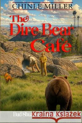 The Dire Bear Cafe Chinle Miller 9781948859325 Yellow Cat Publishing