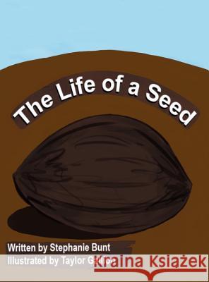 The Life of a Seed Stephanie Marie Bunt 9781948863001 Stephanie Bunt