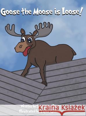 Goose the Moose is Loose!: Long Vowel OO Sound Bunt, Stephanie Marie 9781948863032 Stephanie Bunt