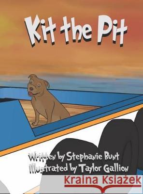 Kit the Pit: Short Vowel I Sound Stephanie Marie Bunt Taylor Gallion 9781948863902 Stephanie Bunt