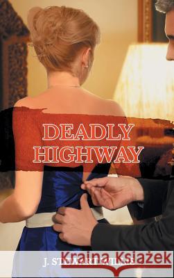Deadly Highway Willis J 9781948864183 Readersmagnet LLC