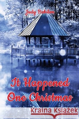 It Happened One Christmas Judy Babilon 9781948864848 Readersmagnet LLC