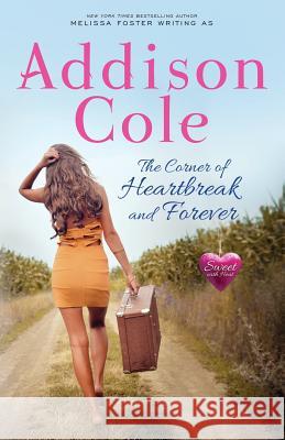 The Corner of Heartbreak and Forever Addison Cole 9781948868013 World Literary Press